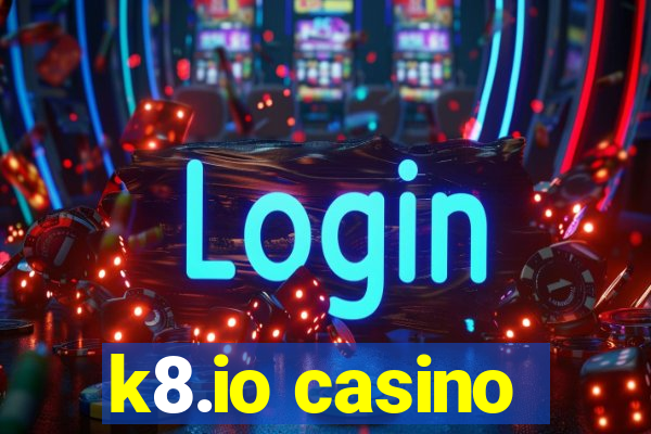 k8.io casino