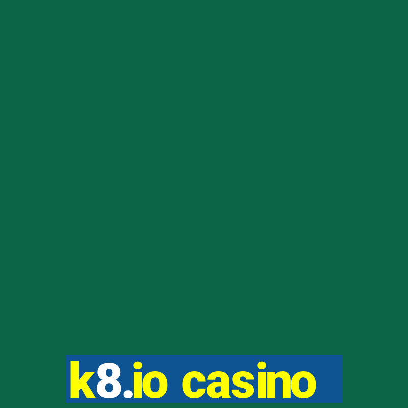 k8.io casino