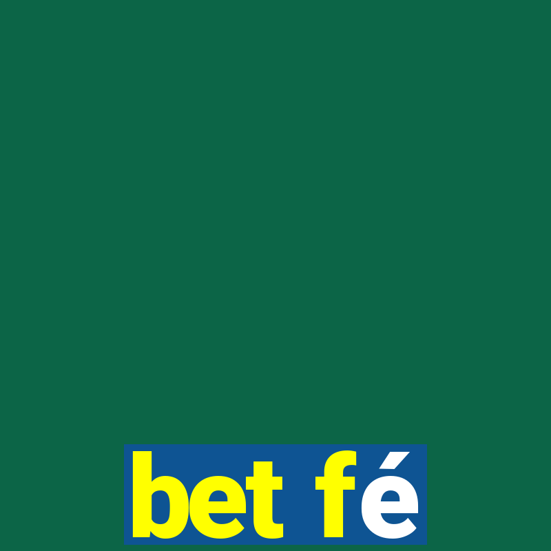 bet fé