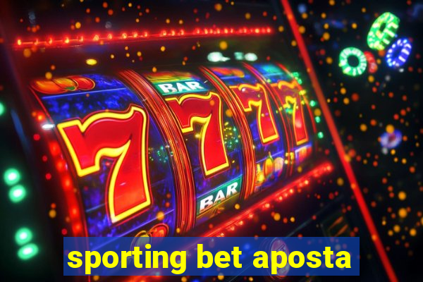 sporting bet aposta