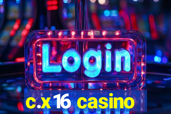 c.x16 casino