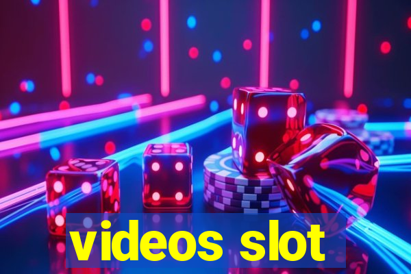 videos slot