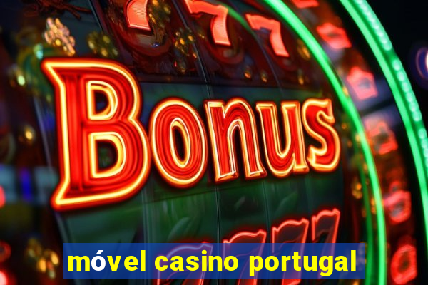 móvel casino portugal