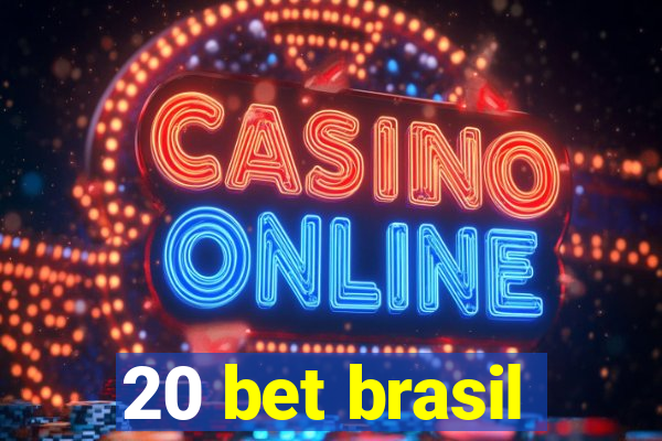 20 bet brasil