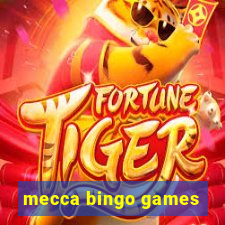 mecca bingo games