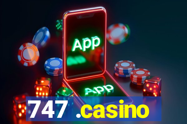 747 .casino