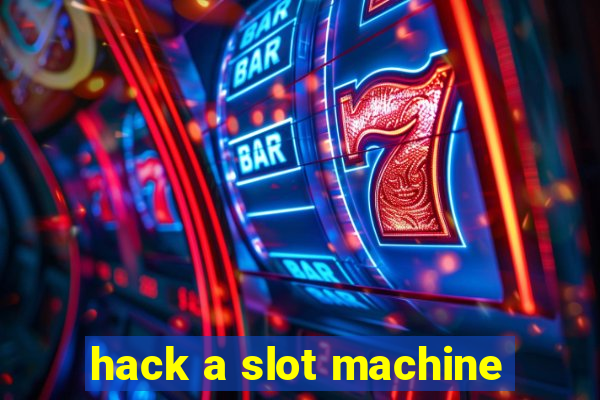 hack a slot machine