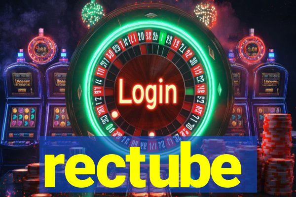 rectube