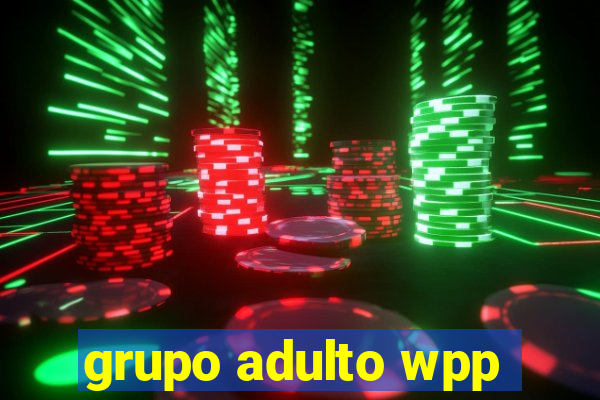 grupo adulto wpp