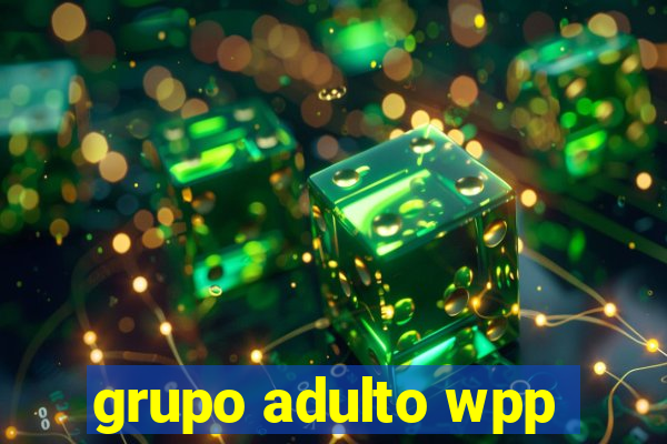 grupo adulto wpp