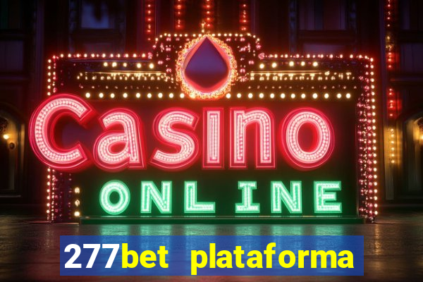 277bet plataforma de jogos