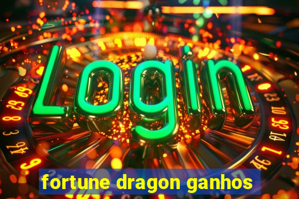 fortune dragon ganhos