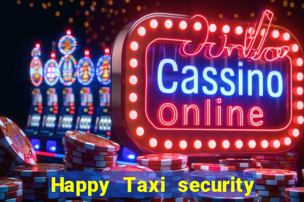 Happy Taxi security password road 96 happy