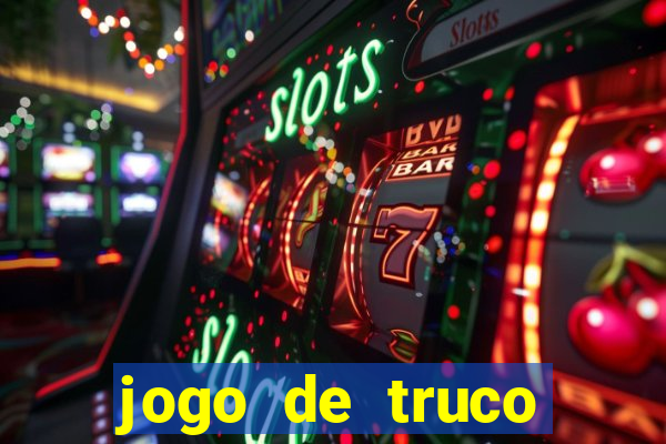 jogo de truco valendo dinheiro real