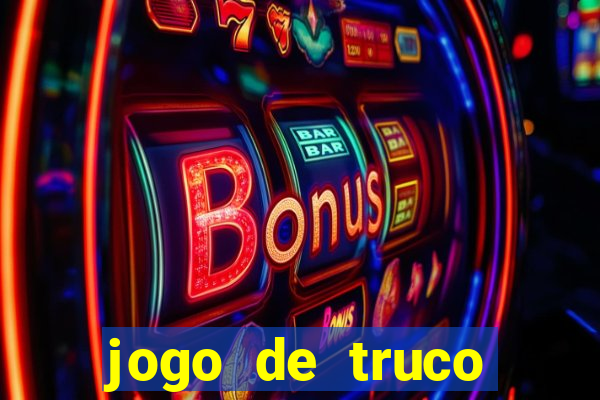 jogo de truco valendo dinheiro real