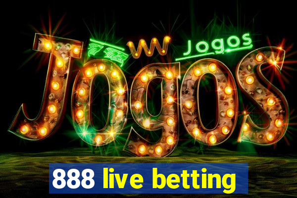 888 live betting