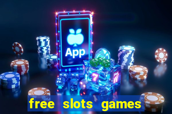 free slots games for free