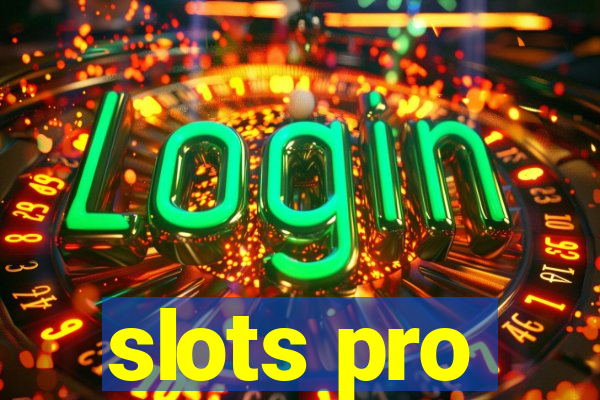 slots pro