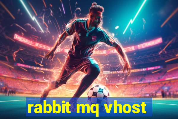 rabbit mq vhost