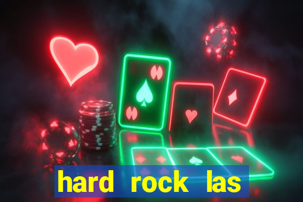 hard rock las vegas hotel & casino