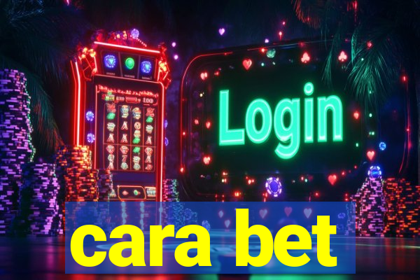 cara bet