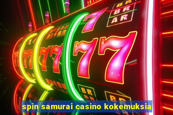 spin samurai casino kokemuksia