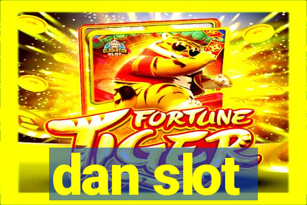 dan slot