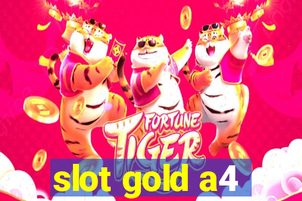 slot gold a4