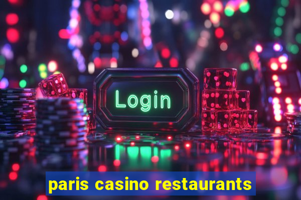 paris casino restaurants