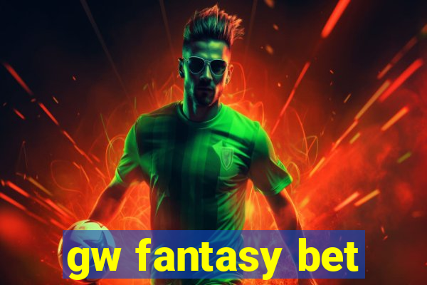 gw fantasy bet