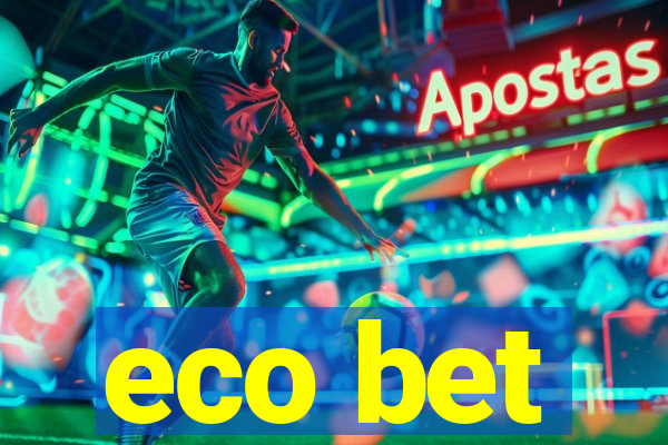 eco bet