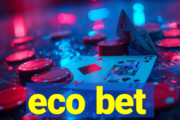 eco bet