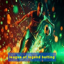 league of legend betting