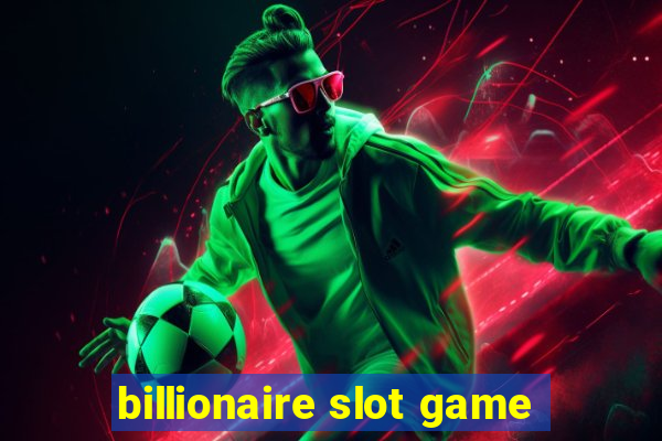 billionaire slot game