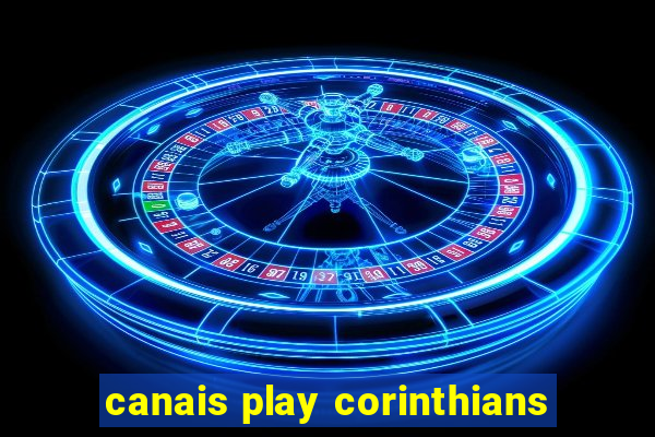 canais play corinthians