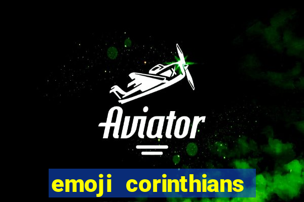 emoji corinthians copiar e colar