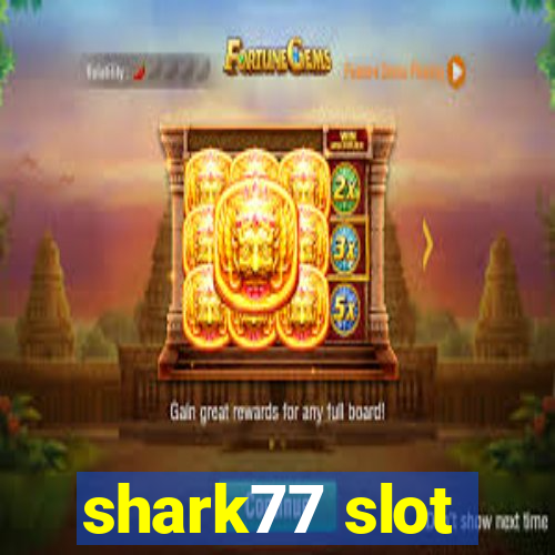 shark77 slot