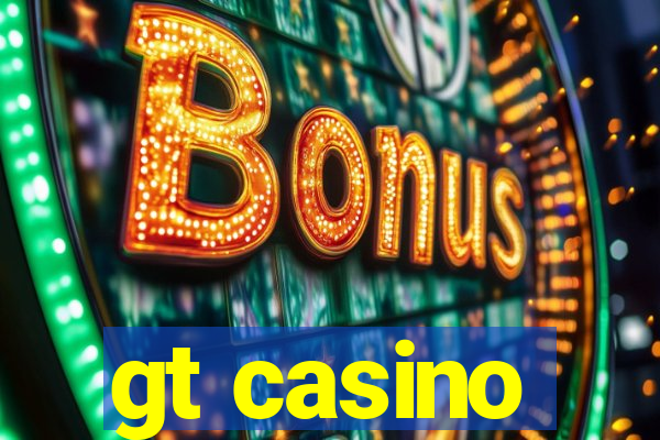 gt casino