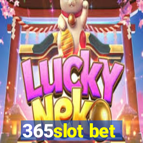 365slot bet