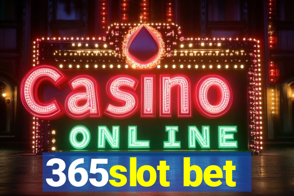 365slot bet