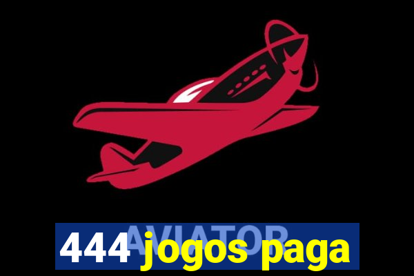 444 jogos paga