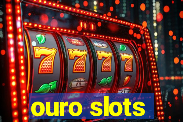 ouro slots