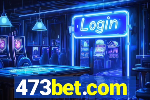 473bet.com