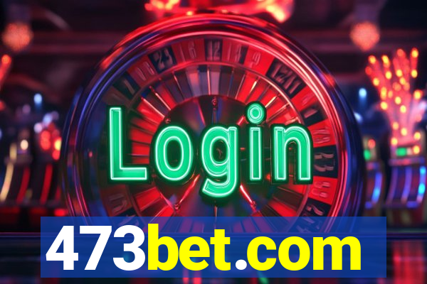 473bet.com