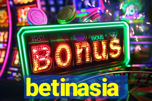 betinasia