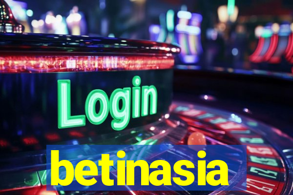 betinasia