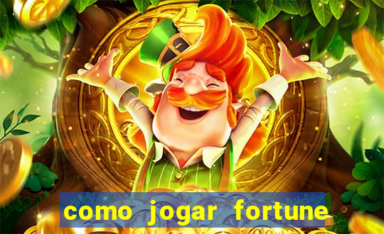 como jogar fortune tiger de gra?a