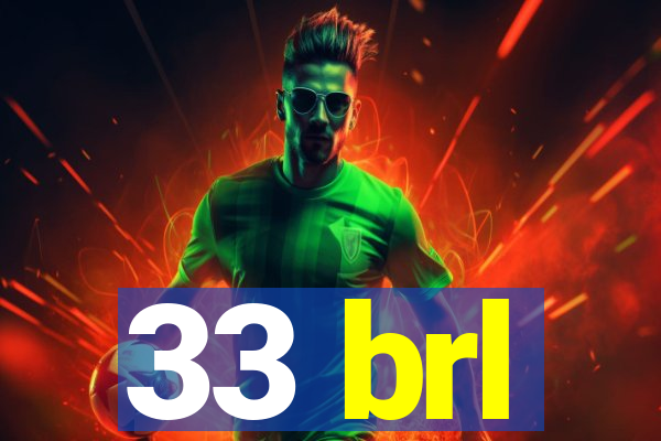 33 brl