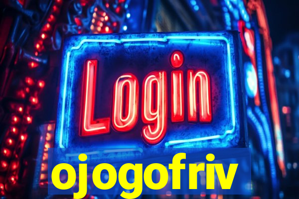 ojogofriv