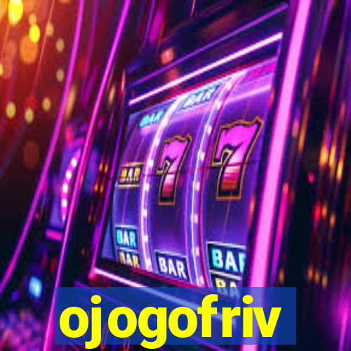 ojogofriv